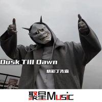 Dusk Till Dawn(抖音原版)