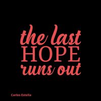 The Last Hope Runs Out