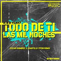 Todo De Ti Las Mil Noches (PPDB Remix)