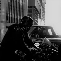 Give It to Me a-Train