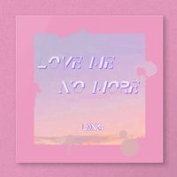 LoveMeNoMore
