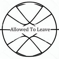 Allowed To Leave