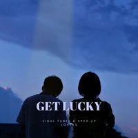 get lucky - sped up tiktok remix