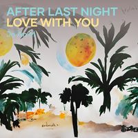 After Last Night Love with You