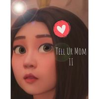 Tell ur mom II (Cukak Remix)