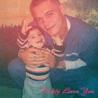 Daddy Loves You