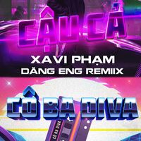 Cậu Cả X Cô Ba Diva - Dăng Eng Remix