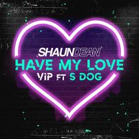 Have My Love - VIP