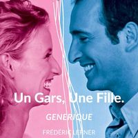 Un Gars, Une Fille (Générique)
