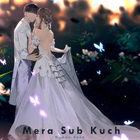 Mera Sub Kuch