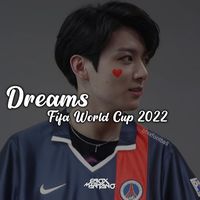 Dreams Fifa World Cup 2022 (Remix)