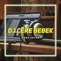 Dj Cere Bebek