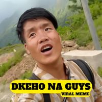 Dekho Na Guys