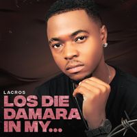 Los Die Damara in my
