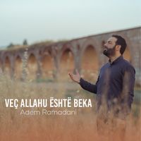 Veç Allahu është Beka