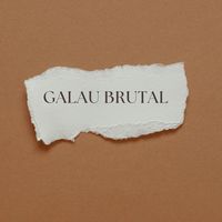 GALAU BRUTAL