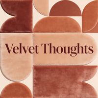 Velvet Thoughts
