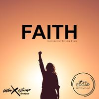Faith - Instrumental Worship Music