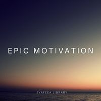 Epic Motivation
