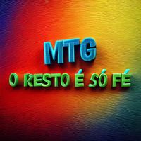 mtg o resto é só fé