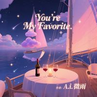 You’re My Favorite(剪辑版)