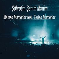 Şöhrətim Şanım Mənim