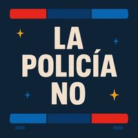 La Policia No