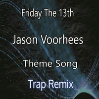 Friday The 13th - Jason Voorhees Theme Song - Zombr3x Trap Remix