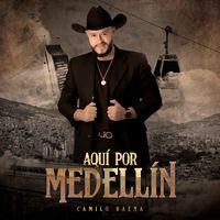 Aquí por Medellín