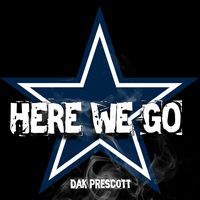 Here We Go "Dak Prescott"