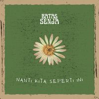 Nanti kita Seperti Ini
