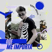 QUE ME IMPORTA