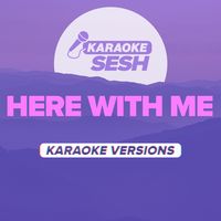 Here With Me (Originally Performed by d4vd) - Karaoke Version