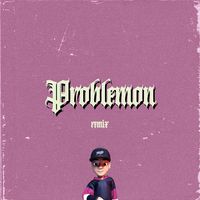 Problemon - Remix