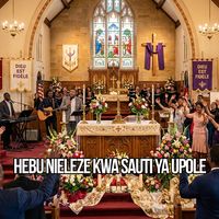 Hebu Nieleze Kwa Sauti ya Upole