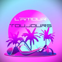 L'amour Toujours