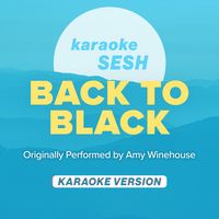 Back To Black (Originally Performed by Amy Winehouse) - Karaoke Version