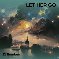 Let Her Go (Remix)