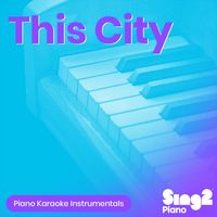 This City (Higher Key) [Originally Performed by Sam Fischer] - Piano Karaoke Version