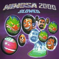 Mimosa 2000 (Slowed)