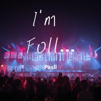 I'm Folle de Toi (Pasll Remix)(剪辑版)