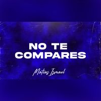 No Te Compares Latin Tech - Radio Edit