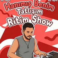Hanimiş Benim Tatlışim - Ritim Show