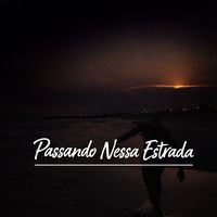 Passando Nessa Estrada