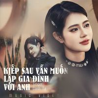 Kiếp Sau Vẫn Muốn Lập Gia Đình Với Anh