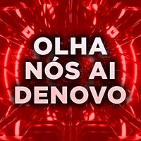 Olha Nós aí De Novo