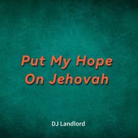Put My Hope on Jehovah
