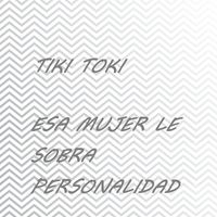 Esa Mujer Le Sobra Personalidad