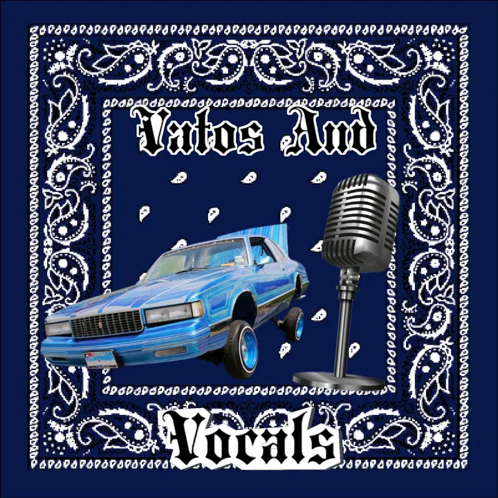 @vatos_and_vocals