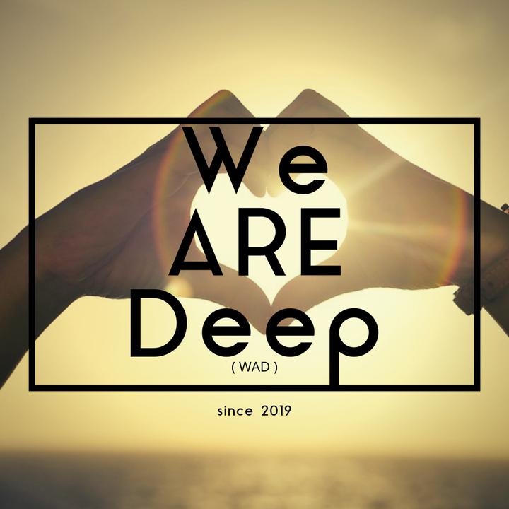 We Are Deep - original sound - wearedeep